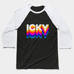 4 Letter Words - ICKY Baseball T-Shirt